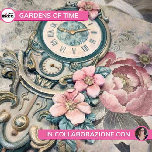 Decoriamo con Gardens of Time di Stamperia